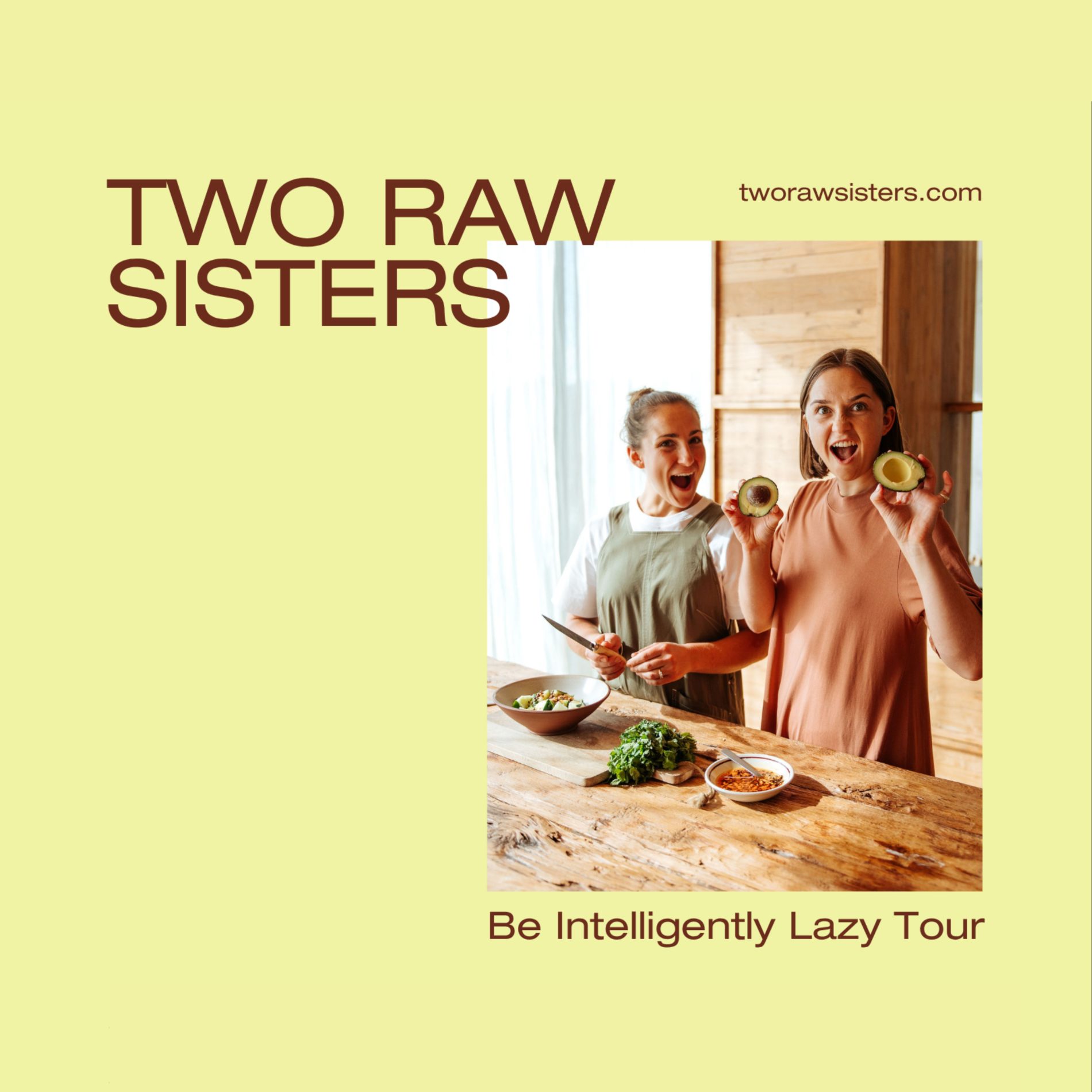 Two Raw Sisters – Be Intelligently Lazy